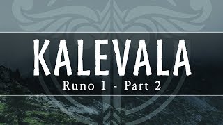 Kalevala Runo 1 Part 2 - The Birth of Väinämöinen - Northern Myths Podcast 11