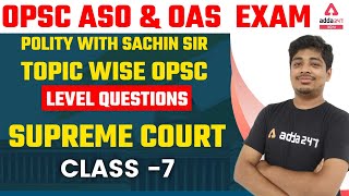 OPSC ASO, OAS 2021-22 | Polity Class 7 | Important Questions