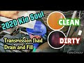 2020 KIA SOUL / TRANSMISSION FLUID / DRAIN AND FILL