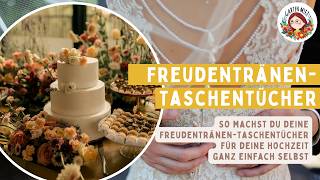 Freudentränen für die Hochzeit basteln | DIY Taschentücher für die Trauung