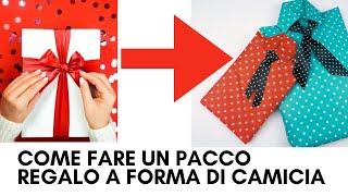 COME FARE UN PACCO REGALO A FORMA DI CAMICIA/Pacco regalo originale per i tuoi regali