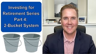 Investing for Retirement Part 4: 2-Bucket System