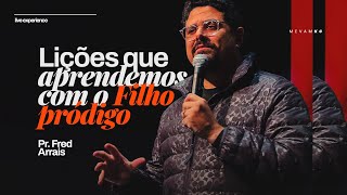 Lições que aprendemos com o filho pródigo - Pr. Fred Arrais - Mevam KC - February 1st