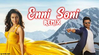 Enni Soni Tu (Saaho) Dj Remix Mp3 Song by Guru Randhawa - DJ Vivek Max