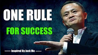 ONE RULE FOR SUCCESS - Inspired By Jack Ma