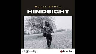 Mufty Bompa - Hindsight