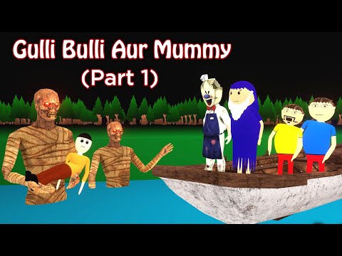 Gulli Bulli Aur Mummy Part 1 Gulli Bulli Cartoon Horror Story Mummy Cartoon Horror Story