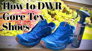 How to DWR Gore Tex Shoes