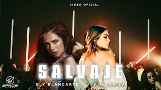 Ely Blancarte & Kim Loaiza - SALVAJE  ( Oficial)
