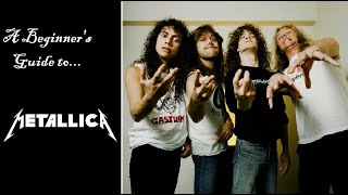 A Beginner's Guide to: Metallica