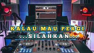 LAGU ACARA PARTY VIRAL//KALAU MAU PERGI SILAHKAN//REMIX TERBARU 2023