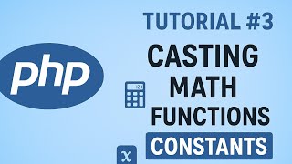 PHP Tutorial #3 -PHP Constants,Type Casting & Math Functions Explained | PHP Tutorial in Hindi