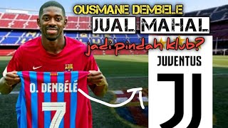 ousmane dembele don't want sign,want changes club?