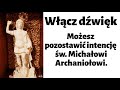 modlitwa z michałem archaniołem o złamanie mocy przekleństwa w rodzinie. ks. teodor