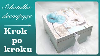 Postarzana szkatułka decoupage - krok po kroku