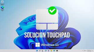 El Touchpad De Mi Laptop No Funciona En Windows 11 SOLUCIÓN DEFINITIVA