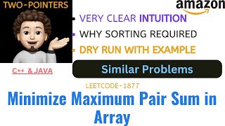 Minimize Maximum Pair Sum in Array | Intuition | Similar Problems | Leetcode 1877 | codestorywithMIK
