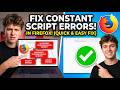 How To Fix Constant Script Error In Firefox