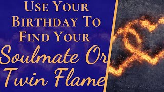 Numerology Reveals Who Your Twin Flame Or Soulmate Is | Use Birthday To Find Twin Flame & Soulmate