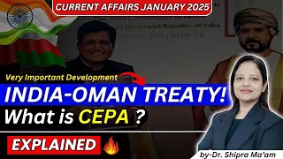 INDIA OMAN TREATY || JANUARY CURRENT AFFAIRS || ECONOMICS || SHIPRA MAAM