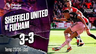 Sheffield United v. Fulham 3-3 - Highlights & Goles | Premier League | Telemundo Deportes
