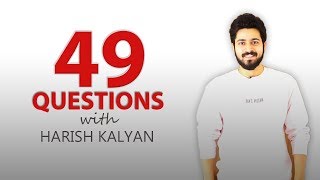 JFW 49 Questions with Harish Kalyan