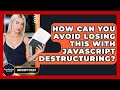 How Can You Avoid Losing This With JavaScript Destructuring? - JavaScript Toolkit