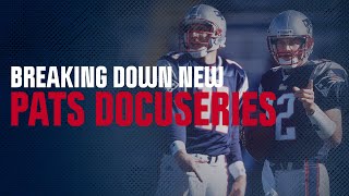 Breaking down the first two episodes of new Patriots' documentary series | The Dynastic Post Show