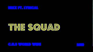 Nixx Ft. Lyrical - The Squad  *NEW 2010*