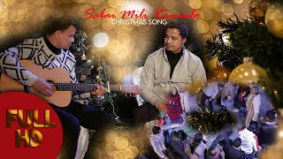 Sabai Mili - LB Baraily \u0026 Samir Diyali | (OFFICIAL VIDEO) |  New Nepali Christmas Song 2021