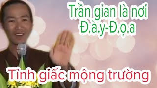 Trần gian là nơi đ.à.y đ.ọ.a  | Tỉnh giấc mộng trường (Tái bản )