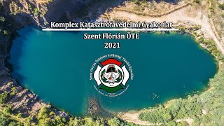 Szent Flórián ÖTE 2021 Komplex Katasztrófavédelmi Gyakorlat