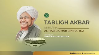 TABLIGH AKBAR BERSAMA HABIB UMAR BIN HAFIDZ DI STADION GELORA JOKO SAMUDRO GRESIK || LIVE RELAY