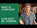 What is Ayurveda? 