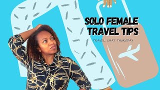 Solo Female Travel Tips | Solo Travel for Women | Travel Chat Thursday