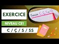 Exercice C Ç S SS