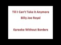 Till I Can't Take it Anymore - Billy Joe Royal Karaoke