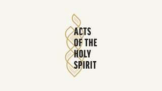 "Acts 29" - Week 2 of Acts of the Holy Spirit (Contemporary)