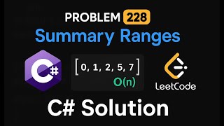 LeetCode 228: Summary Ranges | C# Solution | Array Traversal |