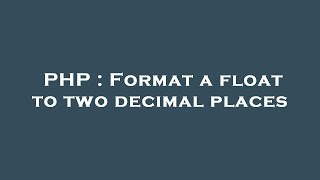 PHP : Format a float to two decimal places