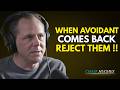 How to Respond When an Avoidant Comes Back — Reject Them the Right Way | Avoidant | Chase Hughes