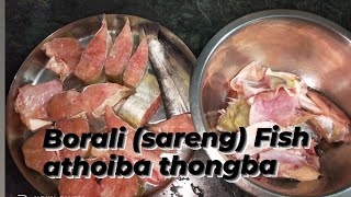 Borali fish recipe in manipuri style||Sareng ngatoi thongba Assam gi style da||@momitadevi