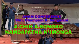 A.chik jatko aro A.songko namdapatna kumonga Shri, Champion R. Sangma