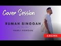 Rumah Singgah - Cover by Hamli Hamdan