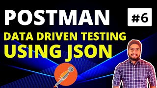 Postman API Testing Tutorial Chapter-06 | Data Driven Testing in Postman Using JSON File