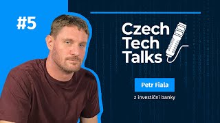 Czech Tech Talks #5: Petr Fiala – Vývoj pro investiční banku