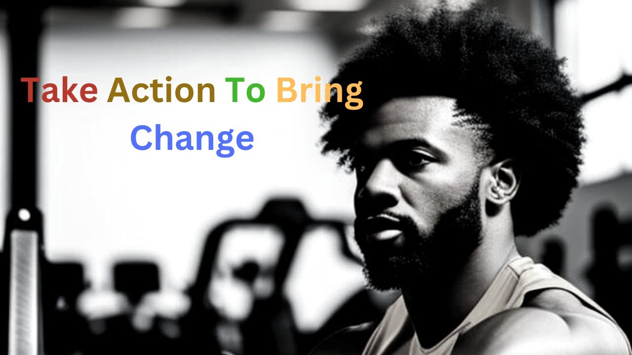 Take Action To Bring Change {Inspirational/Motivational Speech - YouTube