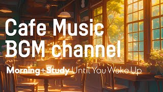 Cafe Music BGM channel - Until You Wake Up ( Music )