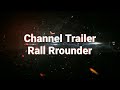 Channel Trailer | Rall Rrounder