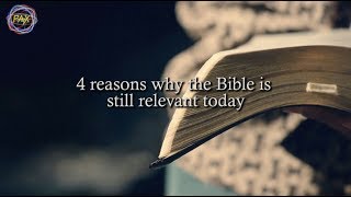 4 reasons why the Bible is still relevant today